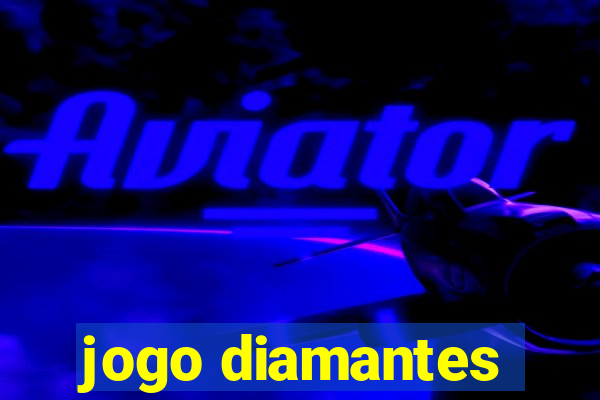 jogo diamantes