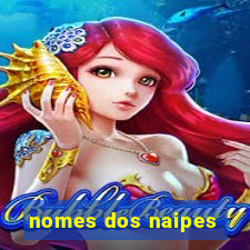 nomes dos naipes