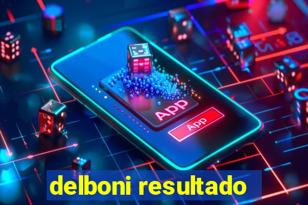 delboni resultado