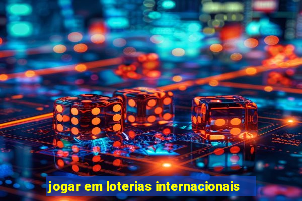 jogar em loterias internacionais