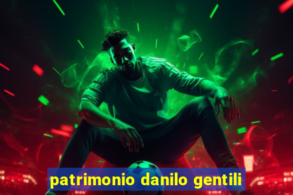 patrimonio danilo gentili