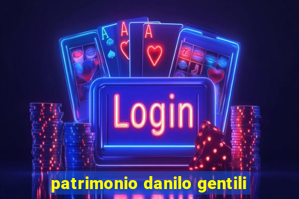 patrimonio danilo gentili