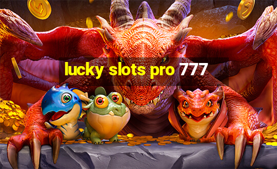 lucky slots pro 777