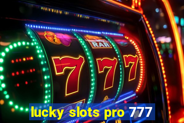 lucky slots pro 777