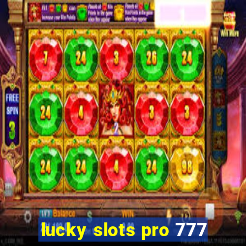 lucky slots pro 777