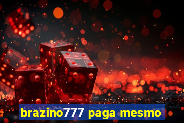 brazino777 paga mesmo