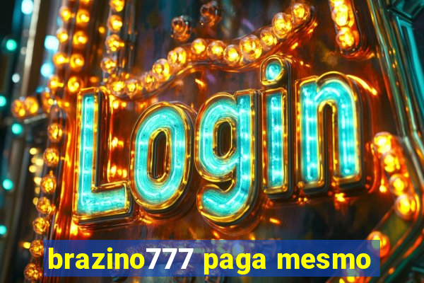 brazino777 paga mesmo