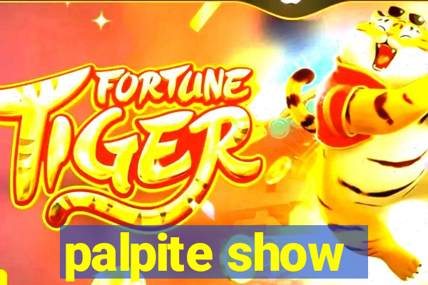 palpite show