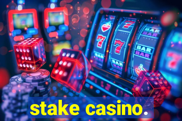 stake casino.