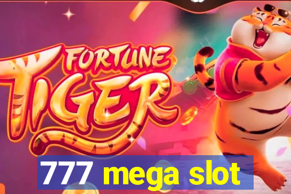 777 mega slot