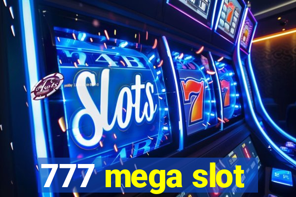 777 mega slot