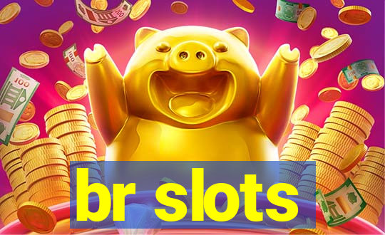 br slots