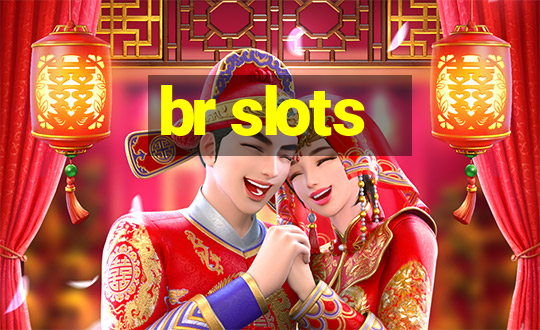 br slots