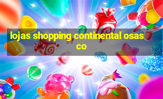 lojas shopping continental osasco