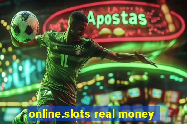 online.slots real money