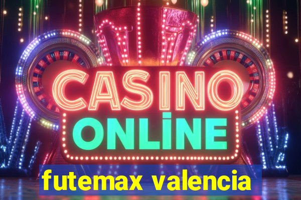 futemax valencia