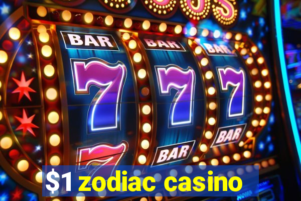 $1 zodiac casino