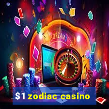 $1 zodiac casino