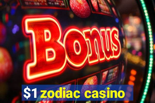 $1 zodiac casino