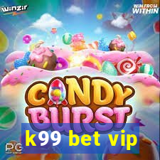 k99 bet vip