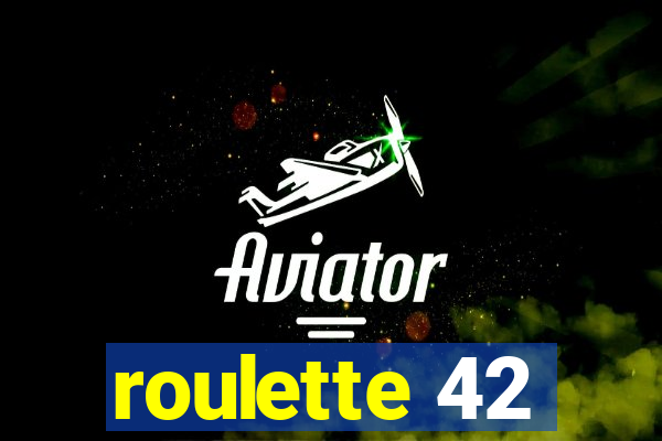 roulette 42