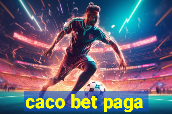 caco bet paga