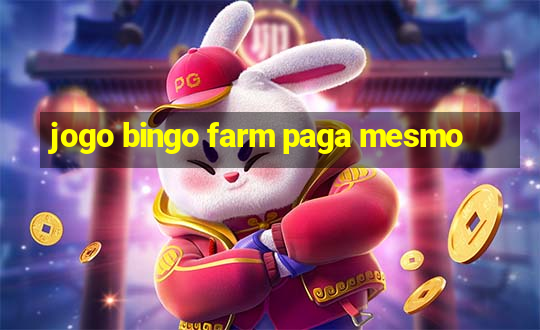 jogo bingo farm paga mesmo