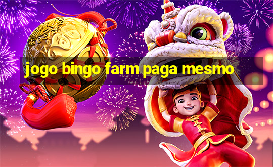 jogo bingo farm paga mesmo