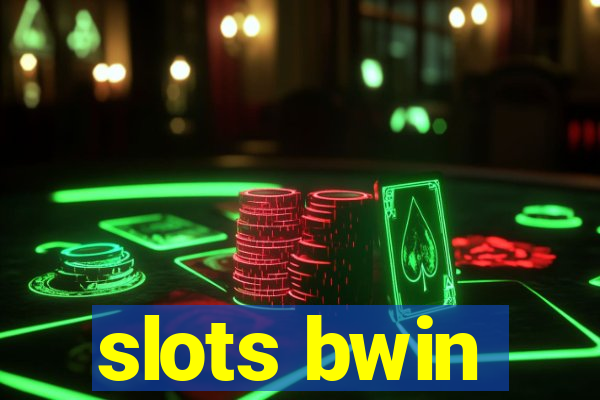 slots bwin