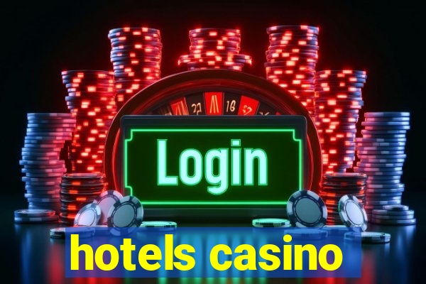 hotels casino