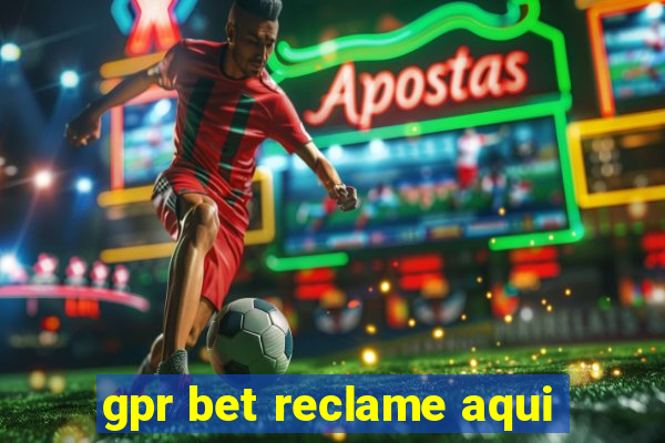 gpr bet reclame aqui