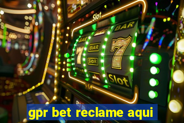 gpr bet reclame aqui