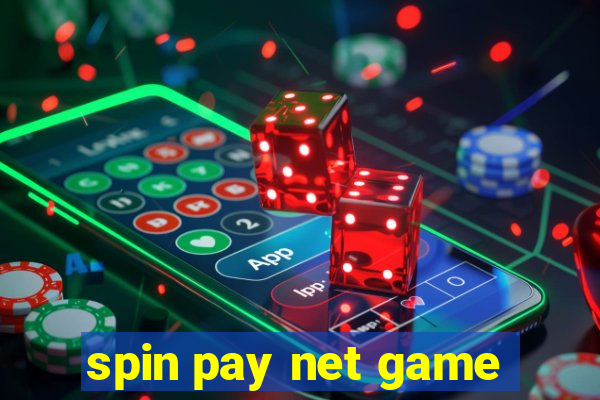 spin pay net game