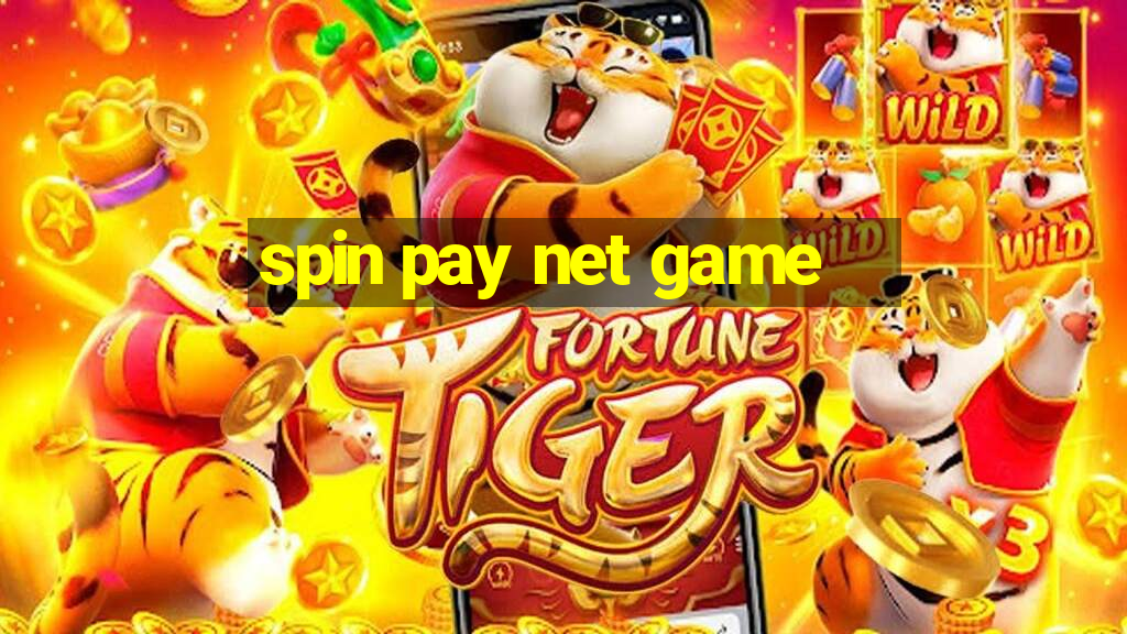 spin pay net game