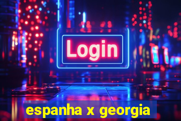 espanha x georgia