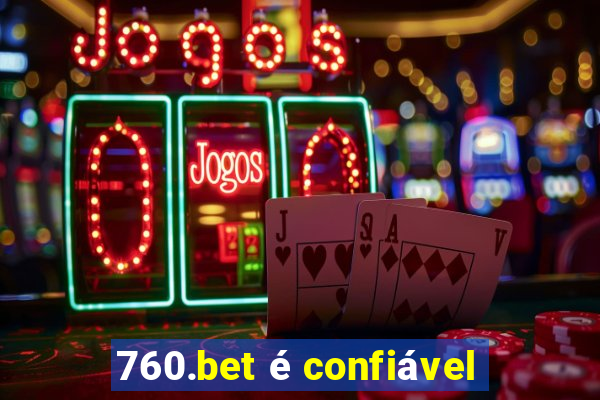 760.bet é confiável