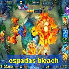 espadas bleach