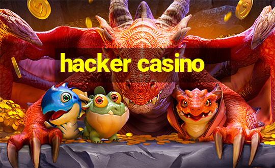 hacker casino