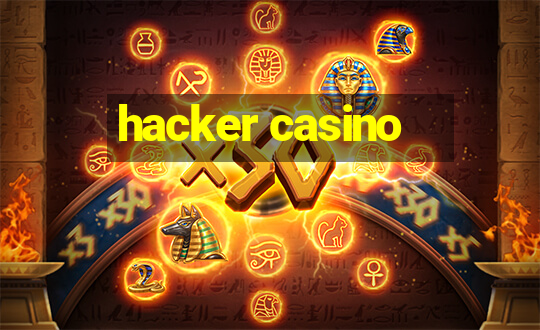 hacker casino