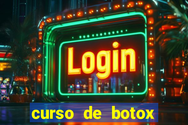 curso de botox reconhecido pelo mec