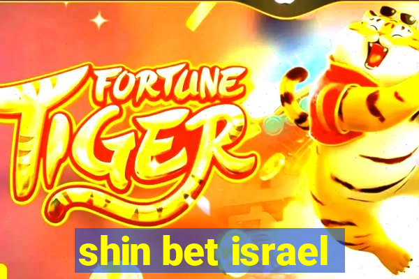 shin bet israel