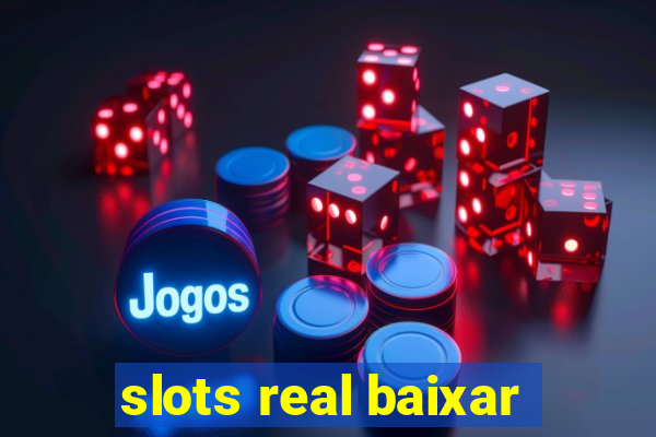 slots real baixar