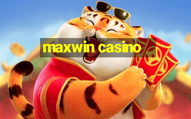 maxwin casino