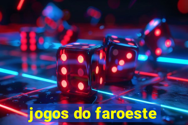 jogos do faroeste