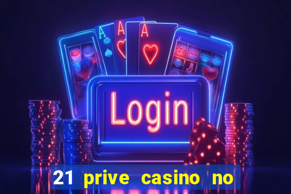 21 prive casino no deposit bonus codes