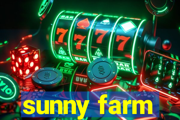 sunny farm