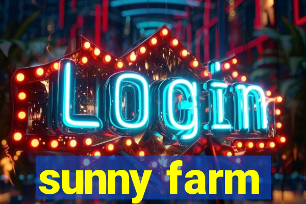 sunny farm