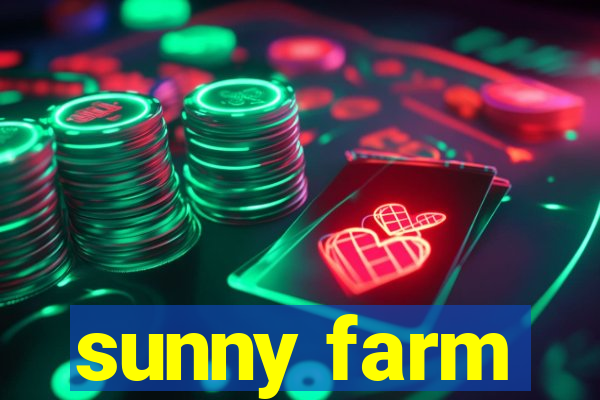 sunny farm