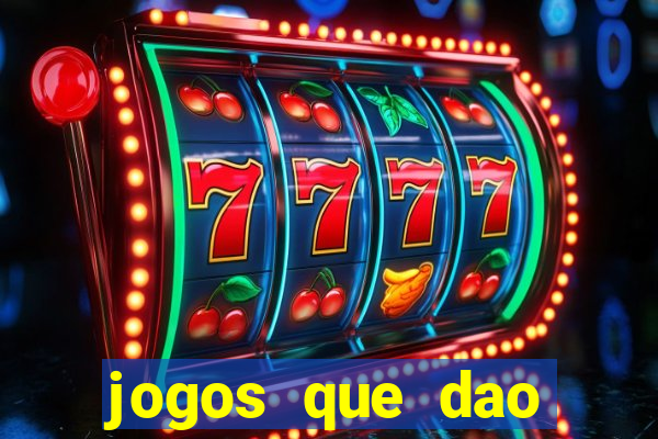 jogos que dao dinheiro rapido