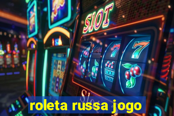 roleta russa jogo